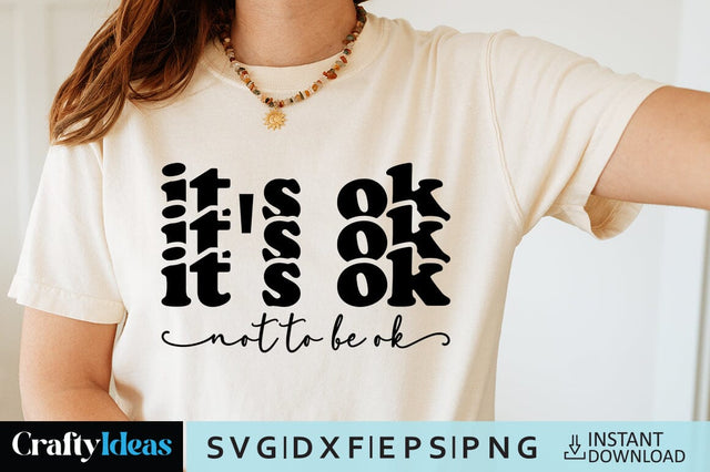 It's ok not to be ok SVG Crafty Ideas 