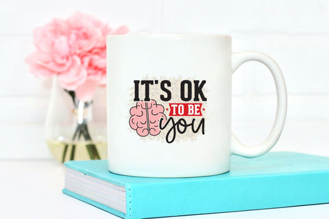 It's Ok to Be You, Mental Health Sublimation Sublimation CraftLabSVG 