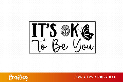 Its ok to be you svg Design SVG Designangry 