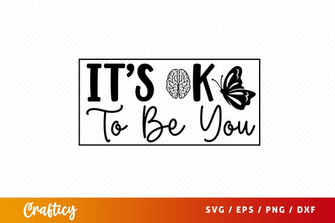 Its ok to be you svg Design SVG Designangry 