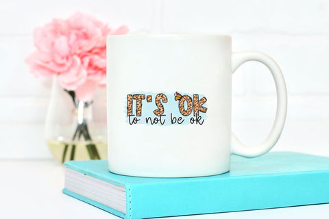 It's Ok to Not Be Ok - Mental Health Sublimation Sublimation CraftLabSVG 