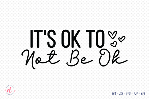 It's Ok to Not Be Ok | Mental Health SVG Cut File SVG CraftLabSVG 