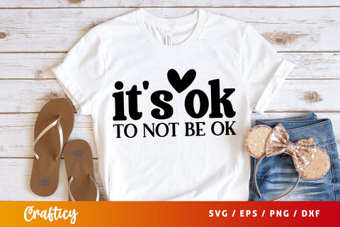 Its ok to not be ok SVG Design SVG Designangry 