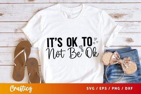 Its ok to not be ok svg Design SVG Designangry 