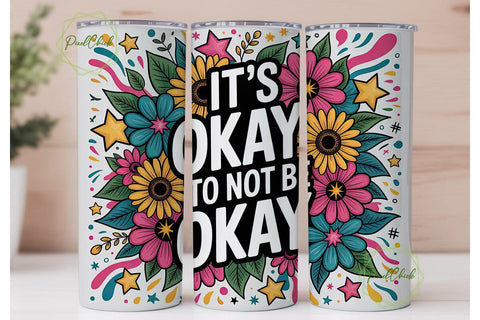 It's Okay Not To Be Okay Tumbler Wrap Sublimation PixelChick 