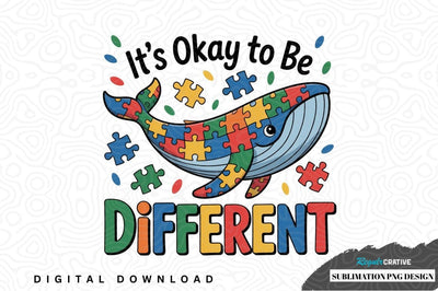 It's okay to be different - autism awareness sublimation design Sublimation Regulrcrative 