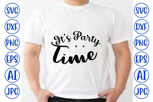 It’s Party Time SVG Syaman 