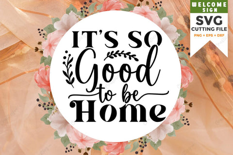 Its so good to be home SVG Design SVG Designangry 