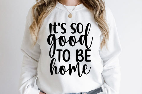 Its so good to be home SVG Design SVG Designangry 
