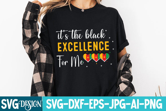 It’s The Black Excellence For me SVG Design,Black History Month SVG,Juneteenth SVG Design,Black History Month Design SVG BlackCatsMedia 