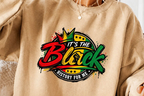 It's The Black History For Me PNG Shirt SVG DesignDestine 