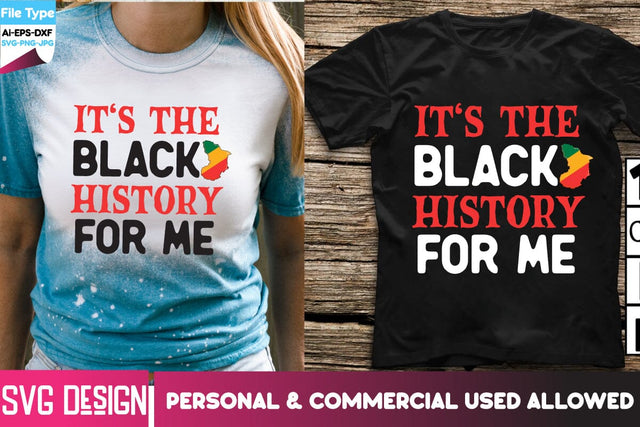 It's the Black History For me SVG Design , It's the Black History For me Sublimation PNG SVG BlackCatsMedia 