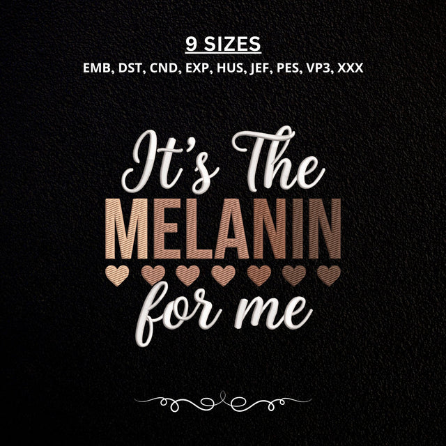 It's The Melanin For Me Embroidery Design – Black Girl Magic Melanin Pride Typography Machine Embroidery File Embroidery/Applique DESIGNS PatternFeed8 