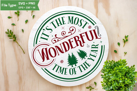 It's The Most Wonderful Time Of The Year Round Sign SVG Design, Farmhouse Christmas Round Sign SVG Design, Christmas SVG Design, SVG Cut File, SVGs, Food & Drink, Print & Cut, Quotes and Sayings SVG DesignPlante 503 