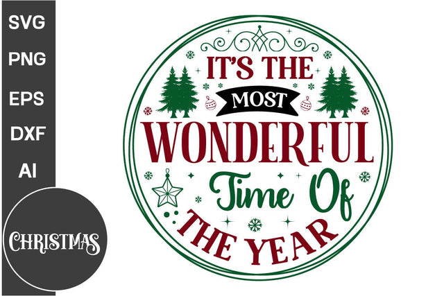 It's The Most Wonderful Time Of The Year Round Sign SVG Design, Farmhouse Christmas Round Sign SVG Design, Christmas SVG Design, SVGs, Food & Drink, Print & Cut, Quotes and Sayings SVG DesignPlante 503 