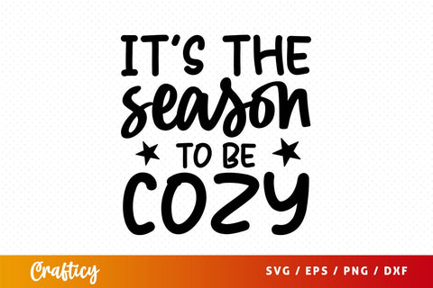 its the season to be cozy Svg Design SVG Designangry 