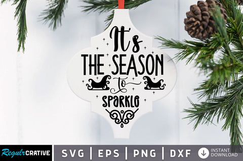 Its the season to sparkle SVG Design SVG Regulrcrative 