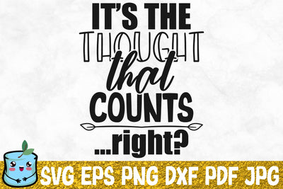 It's The Thought That Counts Right? SVG MintyMarshmallows 