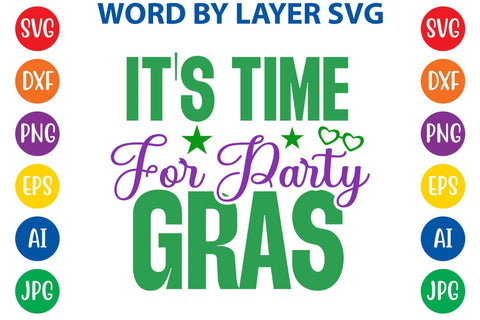 It's Time For Party Gras SVG DESIGN SVG Rafiqul20606 