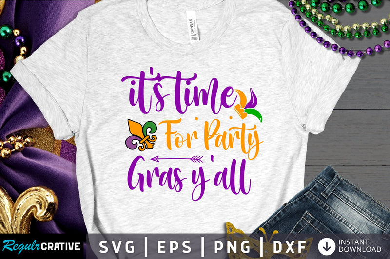 its time for party gras yall Svg Design SVG Regulrcrative 
