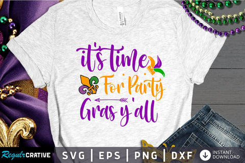its time for party gras yall Svg Design SVG Regulrcrative 