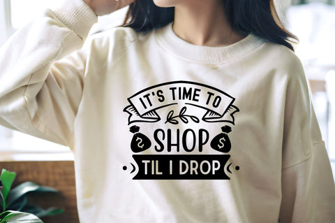 Its time to shop til i drop svg design SVG Regulrcrative 