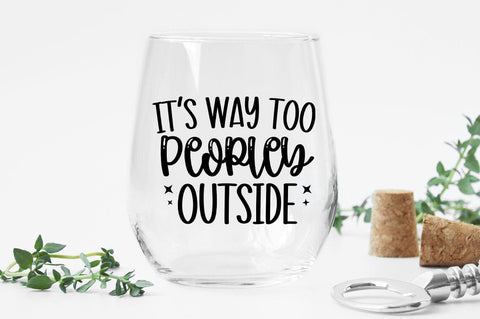 Its Way Too Peopley Outside SVG Design SVG Designangry 
