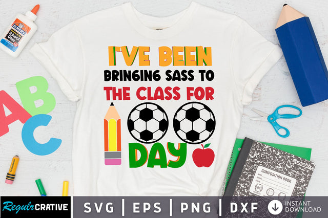 ive been bringing sass to the class for 100 day SVg Design SVG Regulrcrative 