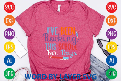 I've Been Rocking This School For Days svg design SVG Rafiqul20606 