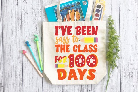 ive been sass to the class for 100 days SVG Design SVG Regulrcrative 