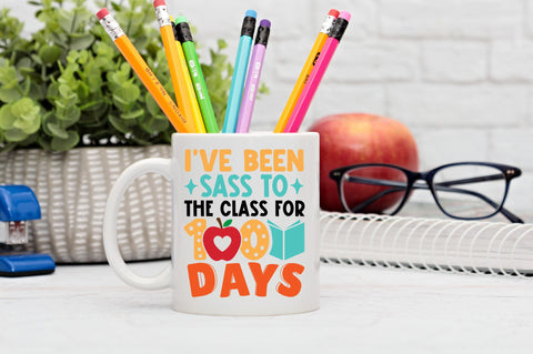 ive been sass to the class for 100 days SVG Design SVG Regulrcrative 