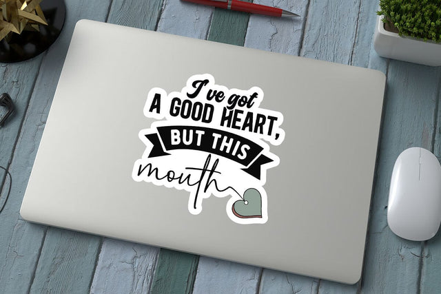 Ive got a good heart but this mouth SVG Angelina750 