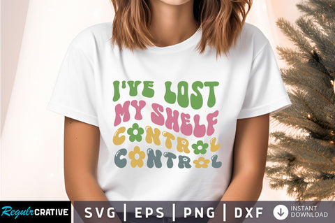 Ive lost my shelf control Svg Design SVG Regulrcrative 
