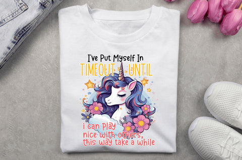 Ive Put Myself In Timeout sublimation Design Sublimation Regulrcrative 