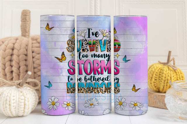 I've survived too many storms 20 oz skinny tumbler png, tumbler wrap png, 20 oz tumbler designs, motivational tumbler png download Sublimation BouDesign 