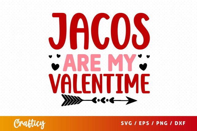 Jacos Are My Valentine SVG Design SVG Designangry 
