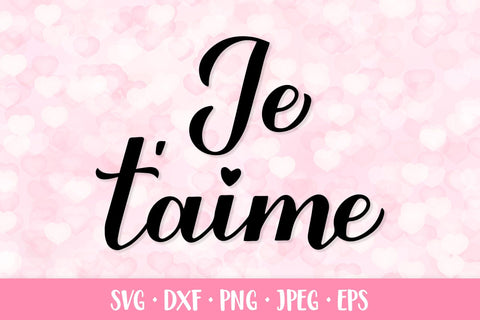 Je t’aime SVG. I love you in French. Valentines Day SVG LaBelezoka 