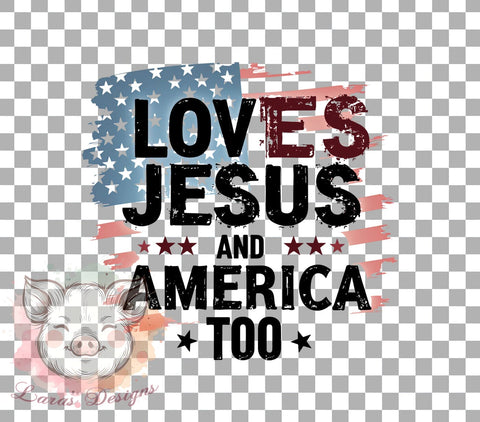 Jesus, America, 4th Of July, PNG Files, Sublimation Designs, Patriotic Decor, Independence Day, Faith and Freedom Sublimation Lara' s Designs 