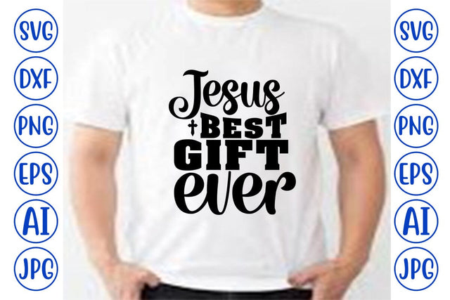 Jesus Best Gift Ever SVG SVG Syaman 