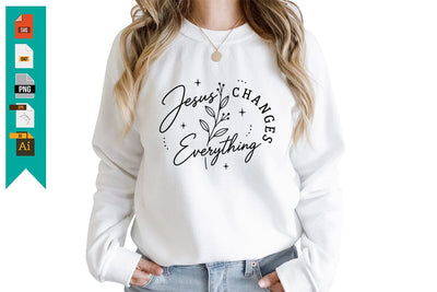 Jesus Changes Everything SVG Design SVG Craftlabsvg24 