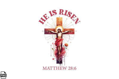 Jesus Christian Cross He Is Risen Matthew 28:6 PNG Clipart Printable File Sublimation Creativedesigntee 