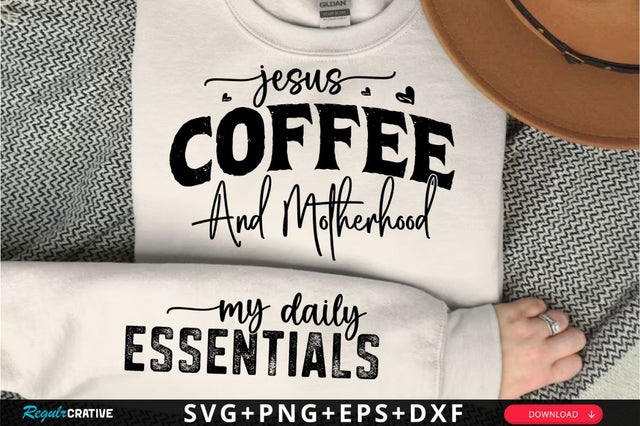 Jesus Coffee And Motherhood Sleeve SVG Design SVG Regulrcrative 