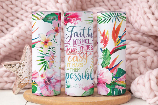 Jesus faith quote tumbler 20oz Skinny Tumbler Sublimation Design, Floral Christian Tumbler Design, religious tumbler, spring tumbler Sublimation DesignSVG 
