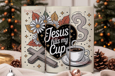 Jesus Fills My Cup 20oz Tumbler Sublimation DesignSVG 