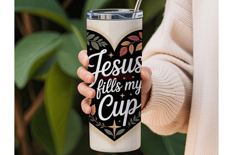 Jesus Fills My Cup 20oz Tumbler Sublimation DesignSVG 