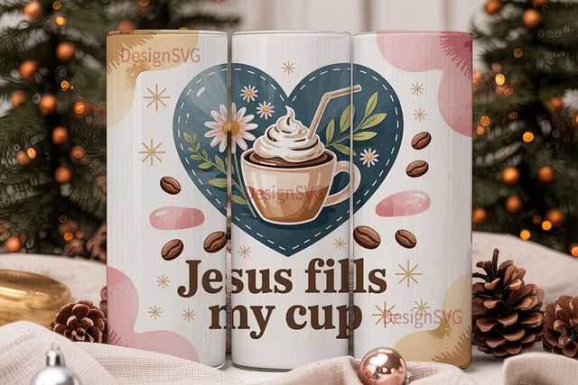 Jesus Fills My Cup 20oz Tumbler Sublimation DesignSVG 