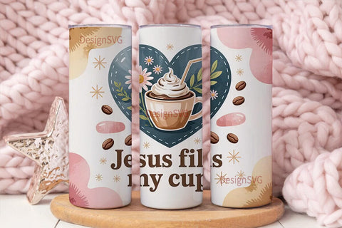 Jesus Fills My Cup 20oz Tumbler Sublimation DesignSVG 
