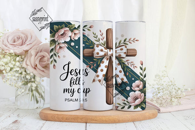 Jesus Fills My Cup 20oz Tumbler Sublimation sassyprint 