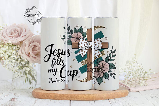 Jesus Fills My Cup 20oz Tumbler Sublimation sassyprint 