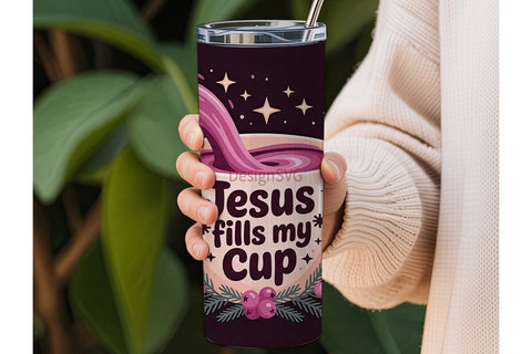 Jesus Fills My Cup 20oz Tumbler Wrap Sublimation DesignSVG 